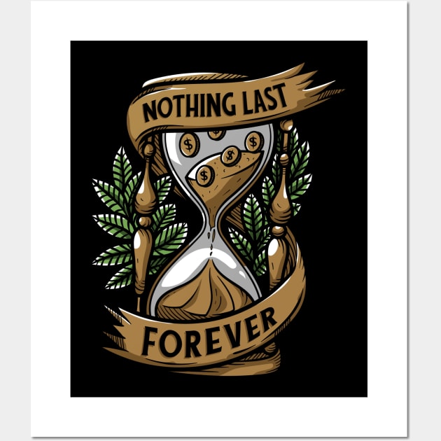 No0thing Last Forever. Wall Art by Buy Custom Things